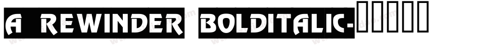 a_Rewinder BoldItalic字体转换